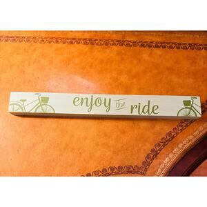 ENJOY THE RIDE Wood Quote Green Bicycle 18" by 2"